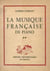 La musique française de piano (2). Maurice Ravel, Saint-Saëns, Vincent d'Indy, Florent Schmitt, Déodat de Séverac, Maurice Emmanuel