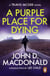 A Purple Place for Dying - (Travis McGee: 3): an unputdownable and suspenseful thriller from the grandmaster of American crime fiction