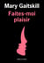 Faites-moi plaisir
