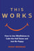 This Works - How to Use Mindfulness to Calm the Hell Down and Just Be Happy