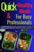 Quick & Healthy Meals for Busy Professionals - Healthy Diet, #2