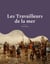 Les Travailleurs de la mer - Un roman écrit durant l'exil du poète dans l'île anglo-normande de Guernesey