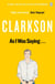 As I Was Saying . . . - The World According to Clarkson Volume 6