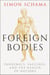 Foreign Bodies - Pandemics, Vaccines, and the Health of Nations