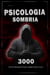 Psicologia Sombria: 3000 Técnicas para Analisar e Manipular as Pessoas  - Domine a Psicologia Sombria: Técnicas de Manipulação, Persuasão, Linguagem Corporal e Sedução
