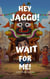 Hey Jaggu! Wait for Me!