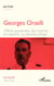Georges Orselli - Officier, gouverneur des Colonies et industriel : un patriote critique