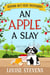 An Apple a Slay - Second Act Cozy Mysteries, #2