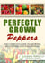 Perfectly Grown Peppers - The Complete Guide To Growing Bell Peppers And Chile Peppers