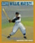 You Never Heard of Willie Mays?!