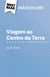 Viagem ao Centro da Terra de Jules Verne (Análise do livro) - Análise completa e resumo pormenorizado do trabalho