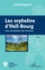 Les orphelins d'Hell-Bourg - Vous deviendrez des hommes Récit - Récit