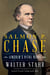 Salmon P. Chase - Lincoln's Vital Rival
