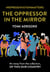 #RepresentationMatters: The Oppressor in the Mirror - An essay from the collection, Of This Our Country