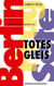 Totes Gleis - Kriminalroman - Lucas Hermes erster Fall