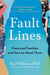 Fault Lines - Fractured Families and How to Mend Them