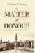 A Matter of Honour: Britain in the First World War