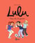 Lulu, Tome 04 - Trop nuls, les garçons !