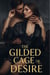 The Guilded Cage Of Desire