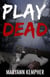 Play Dead - Under the Moonlight, #4