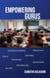 Empowering Gurus