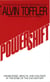 Powershift - Knowledge, Wealth, and Power at the Edge of the 21st Century