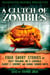 Mammoth Books presents A Clutch of Zombies - Four Stories by Scott Edelman, Joe R. Lansdale, Albert E. Cowdrey and Karina Sumner Smith