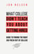 What College Didn't Teach You About Getting Hired: The Ultimate Guide to Finding the Right Job Fresh Out of College