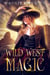 Wild West Magic