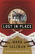 Lost In Place - Growing Up Absurd in Suburbia