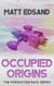 Occupied Origins - The Forgotten Race, #3