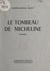 Le tombeau de Micheline