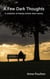 A Few Dark Thoughts