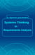 Systems Thinking in Requirements Analysis - Systems Thinking in Requirements Analysis, #1