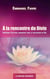 A la rencontre du Divin - Itinéraire d'un éveil progressif vers la réalisation du Soi