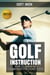 Golf Instruction : How To Break 90 Consistently In 3 Easy Steps - The Blokehead Success Series