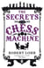 The Secrets of the Chess Machine
