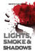 Lights, Smoke and Shadows