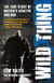 Wild Thing - The True Story of Britain's Rightful Guv'nor
