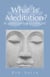 What Is Meditation? - Buddhism for Everyone