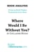Where Would I Be Without You? by Guillaume Musso (Book Analysis) - Detailed Summary, Analysis and Reading Guide