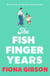 The Fish Finger Years - A totally laugh out loud page-turner about motherhood, parenting and family life