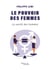Le pouvoir des femmes - La vanité des hommes