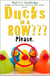 Ducks in a Row: How to Find the Courage to Finally Quit Your Soul-Draining, Life-Sapping, Energy-Depleting, Freedom-Robbing Job before It’s Too Late…and Live Passionately Ever after!