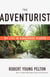 The Adventurist - My Life in Dangerous Places