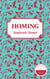 Homing - the whole story (from the inside out)