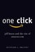 One Click - Jeff Bezos and the Rise of Amazon.com