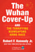The Wuhan Cover-Up - And the Terrifying Bioweapons Arms Race