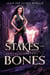 Stakes and Bones - Seattle Slayers, #1