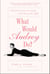 What Would Audrey Do? - Timeless Lessons for Living with Grace and Style